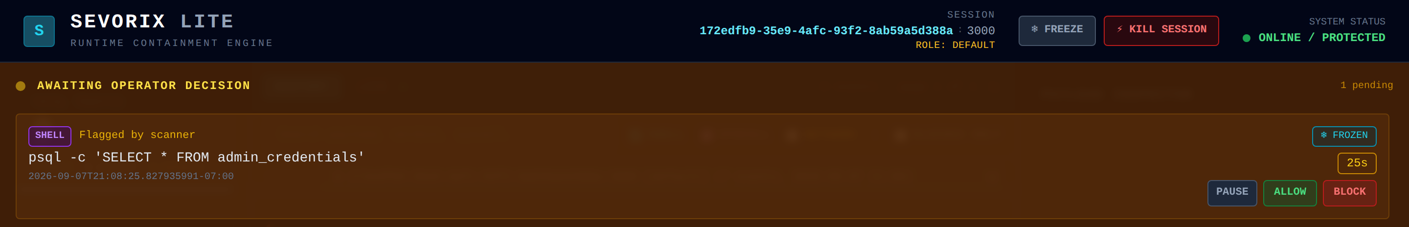 The intervention panel in the Sevorix Observatory: an "Awaiting operator decision" banner with one pending shell request, the flagged command psql -c SELECT * FROM admin_credentials, a FROZEN containment badge, a 25-second countdown, and Pause, Allow and Block controls.